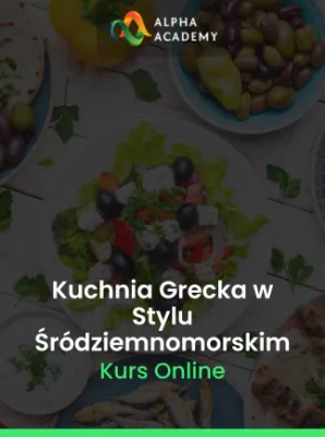 Kuchnia Grecka: Śródziemnomorskie Dania W Prostej Formie - Alpha Academy Klucz - GLOBALNY