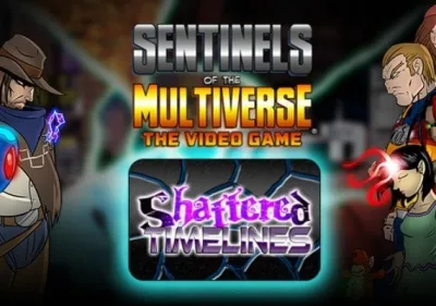 Sentinels of the Multiverse: Shattered Timelines DLC
