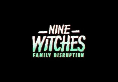 Nine Witches: Family Disruption